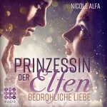 Nicole Alfa: Bedrohliche Liebe: Prinzessin der Elfen 1