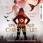 Jackie May, Stephanie Pannen - Übersetzer: Befreit: Underworld Chronicles 4