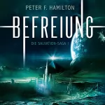 Peter F. Hamilton, Wolfgang Thon - Übersetzer: Befreiung: Die Salvation-Saga 1