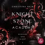 Christina Rain: Begehre uns nicht: Knightstone Academy 1