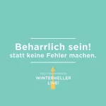 Manfred Winterheller: Beharrlich sein! statt keine Fehler machen: Dr. Manfred Winterheller LIVE! 3