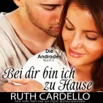 Ruth Cardello: Bei dir bin ich zu Hause: The Andrades