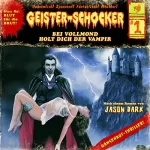 Jason Dark: Bei Vollmond holt dich der Vampir: Geister-Schocker 1