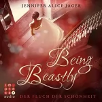 Jennifer Alice Jager: Being Beastly: Der Fluch der Schönheit