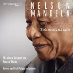 Nelson Mandela, Anne Emmert - Übersetzer: Bekenntnisse: Private Notizen, Briefe und Tagebücher