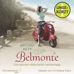 Antonia Riepp: Belmonte: Eine deutsch-italienische Familiensaga