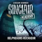 Carson Hammer: Belphegors Rückkehr: Sinclair Academy 13