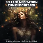 Raphael Kempermann: Beltane Meditation zum Einschlafen: Erwecke Deine innere Kraft und Sinnlichkeit