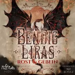 Kirsten Storm: Bendic Liras - Rost und Gebein: Die Sphären-Chroniken 2