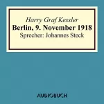 Harry Graf Kessler: Berlin, 9. November 1918: 