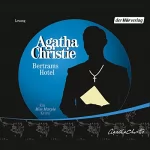 Agatha Christie: Bertrams Hotel: Ein Miss Marple Krimi
