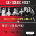 Gertrude Aretz: Berühmte Frauen der Weltgeschichte: 