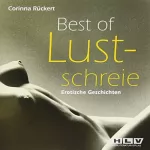Corinna Rückert: Best of Lustschreie: Anregend kurze Erotik Geschichten