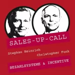 Stephan Heinrich, Christopher Funk: Bezahlsysteme & Incentive: Sales-up-Call