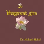Mohani Heitel: Bhagavat Gita: 