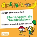 Heidi Knetsch, Stefan Richwien: Biber & Specht, die Walddetektive 1: Ohrenbär 31