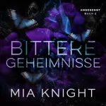 Mia Knight: Bittere Geheimnisse: Angesengt 2