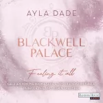 Ayla Dade: Blackwell Palace - Feeling it all: Frozen Hearts 3