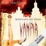 Katie MacAlister: Blind Date mit einem Vampir: Dark Ones 1