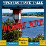 Thomas Herzberg: Blinde Wut: Wegners erste Fälle 3