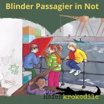 Ursel Scheffler: Blinder Passagier in Not: Die Hafenkrokodile 4