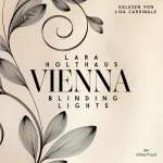 Lara Holthaus: Blinding Lights: Vienna 1
