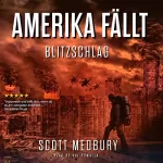 Scott Medbury: Blitzschlag: Amerika fällt 4
