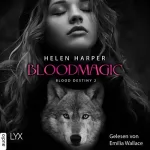 Helen Harper: Bloodmagic: Blood Destiny 2
