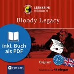 Michael Bacon: Bloody Legacy: Compact Lernkrimis - Englisch B2
