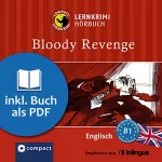 Oliver Astley: Bloody Revenge: Compact Lernkrimis - Englisch B1