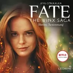 Ava Corrigan: Blooms Bestimmung: Fate - The Winx Saga 1