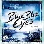 Alice Gabathuler: Blue Blue Eyes: Lost Souls Ltd. 1