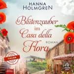 Hanna Holmgren: Blütenzauber im Casa della Flora: Verliebt in Italien 3