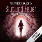 Alexandra Bracken: Blut und Feuer: Die Überlebenden 3
