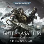 Chris Wraight: Blut von Asaheim: Warhammer 40.000 - Space Wolves 1
