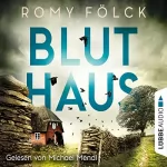 Romy Fölck: Bluthaus: Elbmarsch-Krimi 2