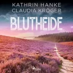Kathrin Hanke, Claudia Kröger: Blutheide: Katharina von Hagemann 1