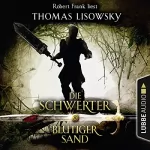 Thomas Lisowsky: Blutiger Sand: Die Schwerter 8