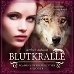 Amber Auburn: Blutkralle: Academy of Shapeshifters 8