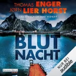 Thomas Enger, Jørn Lier Horst, Günther Frauenlob - Übersetzer, Maike Dörries - Übersetzer: Blutnacht: Alexander Blix und Emma Ramm 4