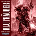 Aaron Dembski-Bowden: Bluträuber: Warhammer 40.000 - Night Lords 2