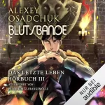 Alexey Osadchuk: Blutsbande: Das letzte Leben 3