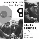 Ernst Haffner: Blutsbrüder: Ein Berliner Cliquenroman