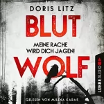 Doris Litz: Blutwolf - Meine Rache wird dich jagen!: Lina Saint-George 2