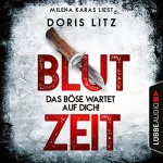 Doris Litz: Blutzeit - Das Böse wartet auf dich!: Lina Saint-George 1