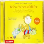 Markus Osterwalder: Bobo Siebenschläfer: Geschichten für ganz Kleine mit KlangErlebnissen und Musik