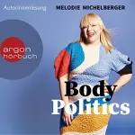 Melodie Michelberger: Body Politics: 