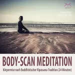 Pierre Bohn, Torsten Abrolat: Body-Scan Meditation: Körperreise nach Buddhistischer Vipassana-Tradition. 24 Minuten