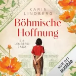 Karin Lindberg: Böhmische Hoffnung: Die Lemberg-Saga 1