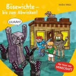 Heiko Wolz: Bösewichte – bis zum Abwinken!: Minecraft 5